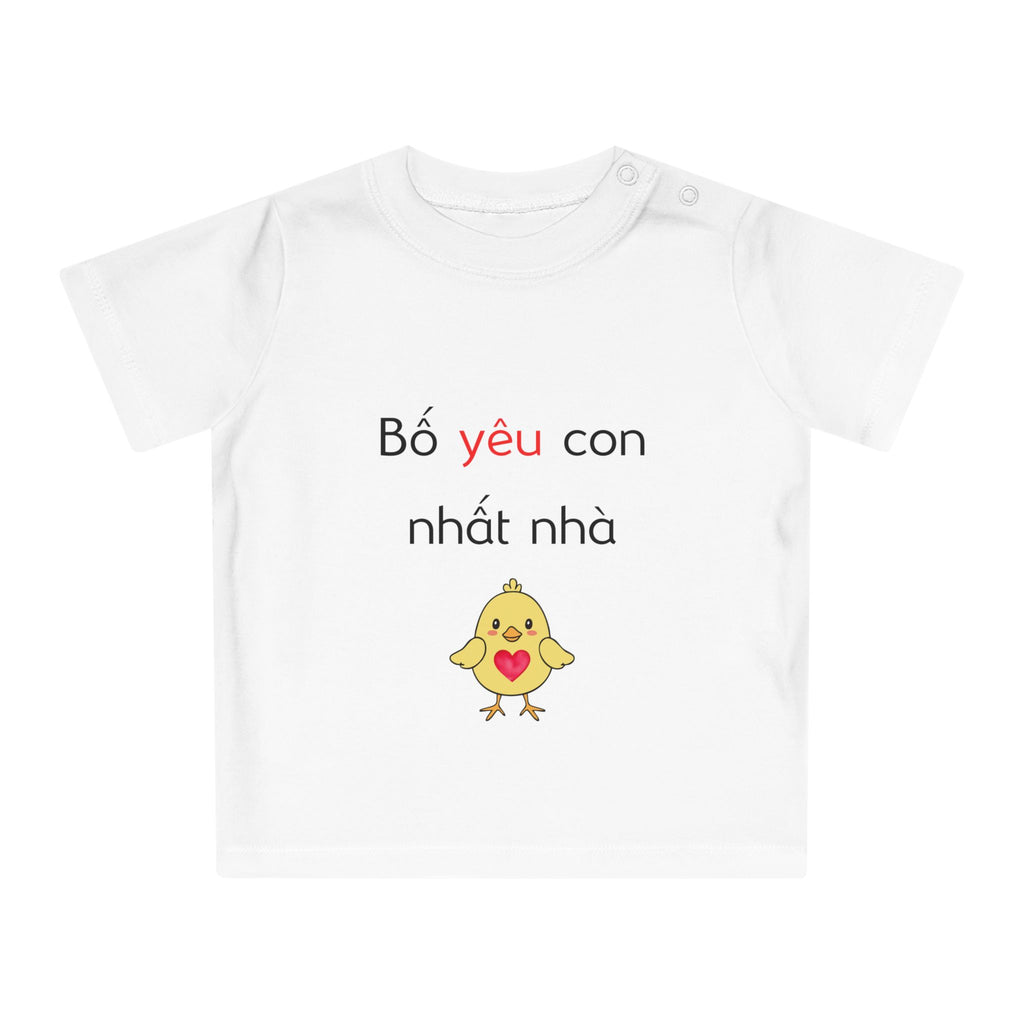 Baby T-Shirt — “Bố yêu con nhất nhà” Cute Chick Vietnamese Toddler Shirt